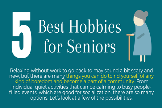 5 Best Hobbies for Seniors [Infographic]